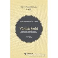 Varidat Şerhi - Nurul-Arabi Külliyatı 7. Cilt - Seyyid Muhammed Nuru’l-Arabi - H Yayınları