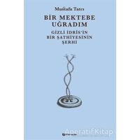 Bir Mektebe Uğradım - Mustafa Tatcı - H Yayınları