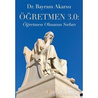 Öğretmen 3.0: - Bayram Akarsu - Cinius Yayınları