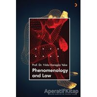 Phenomenology and Law - Yıldız Karagöz Yeke - Cinius Yayınları