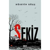 Sekiz - Hüseyin Uğuz - Gece Kitaplığı