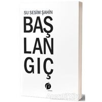 Başlangıç - Su Sesim Şahin - Herdem Kitap