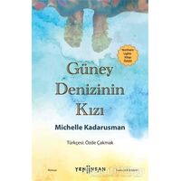 Güney Denizinin Kızı - Michelle Kadarusman - Yeni İnsan Yayınevi