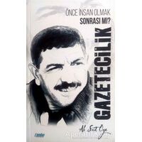 Gazetecilik - Önce İnsan Olmak Sonrası mı? - Ali Sait Öğe - Çimke Yayınevi