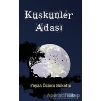Küskünler Adası - Feyza Özlem Böketin - Çimke Yayınevi