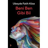 Beni Ben Gibi Bil - Ubeyde Fatih Köse - Cinius Yayınları