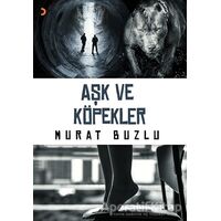 Aşk ve Köpekler - Murat Buzlu - Cinius Yayınları