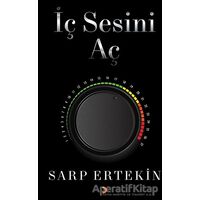 İç Sesini Aç - Sarp Ertekin - Cinius Yayınları