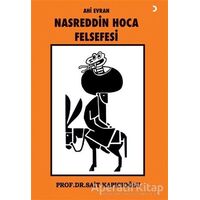 Ahi Evran Nasreddin Hoca Felsefesi - Sait Kapıcıoğlu - Cinius Yayınları