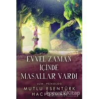 Evvel Zaman İçinde Masallar Vardı - Mutlu Esentürk Hacıosman - Cinius Yayınları