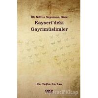 İlk Nüfus Sayımına Göre Kayseri’deki Gayrimüslimler - Tuğba Korhan - Gece Kitaplığı