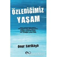 Özlediğimiz Yaşam - Onur Sarıkaya - Bengisu Yayınları