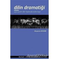 Dilin Dramatiği - Bünyamin Aydemir - Mitos Boyut Yayınları