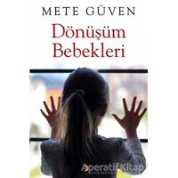 Dönüşüm Bebekleri - Mete Güven - Cinius Yayınları