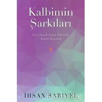 Kalbimin Şarkıları - İhsan Sarıyel - Cinius Yayınları