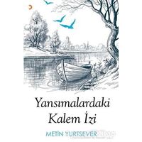 Yansımalardaki Kalem İzi - Metin Yurtsever - Cinius Yayınları