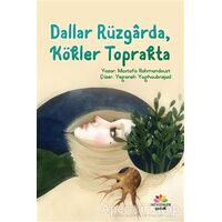 Dallar Rüzgarda Kökler Toprakta - Mostafa Rahmandoust - Mevsimler Kitap