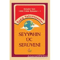 Seyyahın Üç Serüveni - Sadık Yalsızuçanlar - Mevsimler Kitap