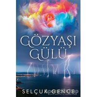 Gözyaşı Gülü - Selçuk Gence - Cinius Yayınları