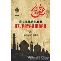 Bir Arkadaş Olarak Hz. Peygamber - Ramazan Yatkın - Yüzleşme Yayınları