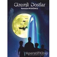 Gizemli Dostlar - Ramazan Aydoğmuş - Cinius Yayınları