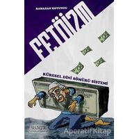 Fetöizm - Küresel Dini Sömürü Sistemi - Ramazan Koyuncu - Yüzleşme Yayınları