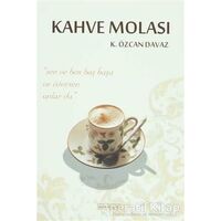 Kahve Molası - K. Özcan Davaz - Meşe Kitaplığı