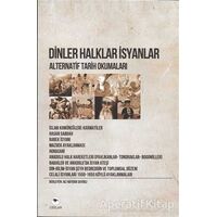 Dinler Halklar İsyanlar - Alternatif Tarih Okumaları - Ali Haydar Saygılı - Ceylan Yayınları