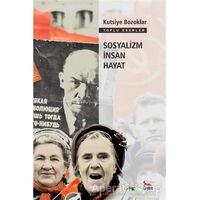 Sosyalizm İnsan Hayat - Kutsiye Bozoklar - Ceylan Yayınları