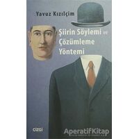 Şiirin Söylemi ve Çözümleme Yöntemi - Yavuz Kızılçim - Çizgi Kitabevi Yayınları