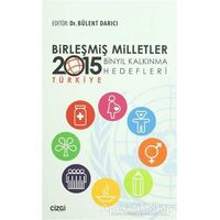 Birleşmiş Milletler Binyıl Kalkınma Hedefleri - 2015 Türkiye - Kolektif - Çizgi Kitabevi Yayınları