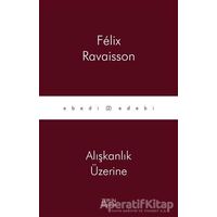 Alışkanlık Üzerine - Felix Ravaisson - Zeplin Kitap