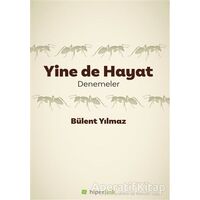 Yine de Hayat - Bülent Yılmaz - Hiperlink Yayınları
