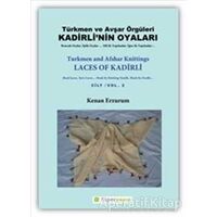 Kadirli’nin Oyaları: Türkmen ve Avşar Örgüleri: Cilt 2 - Kenan Erzurum - Hiperlink Yayınları