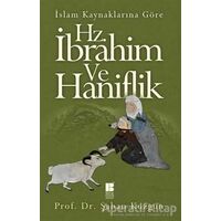 İslam Kaynaklarına Göre Hz. İbrahim ve Haniflik - Şaban Kuzgun - Bilge Kültür Sanat