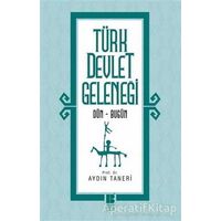 Türk Devlet Geleneği - Aydın Taneri - Bilge Kültür Sanat