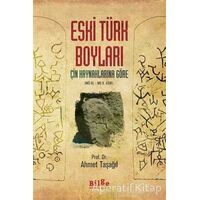 Eski Türk Boyları - Ahmet Taşağıl - Bilge Kültür Sanat