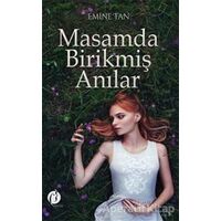 Masamda Birikmiş Anılar - Emine Tan - Herdem Kitap