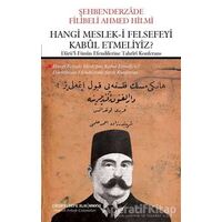 Hangi Meslek-i Felsefeyi Kabul Etmeliyiz?
