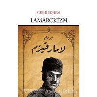 Lamarckizm - Subhi Edhem - Çizgi Kitabevi Yayınları