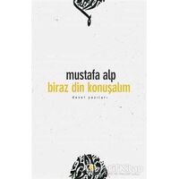 Biraz Din Konuşalım - Mustafa Alp - Çıra Yayınları