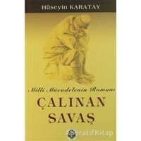 Çalınan Savaş - Hüseyin Karatay - Bengisu Yayınları