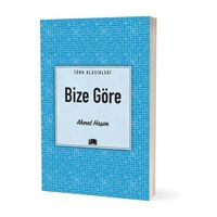 Bize Göre - Ahmet Haşim - Ema Kitap