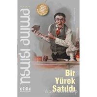 Bir Yürek Satıldı - Emine Işınsu - Bilge Kültür Sanat