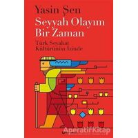 Seyyah Olayım Bir Zaman - Yasin Şen - H Yayınları