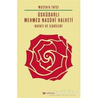 Üsküdarlı Mehmed Nasuhi Halveti - Hayatı ve İlahileri - Mustafa Tatcı - H Yayınları
