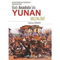 Batı Anadoluda Yunan Mezalimi - Zekeriya Türkmen - Berikan Yayınevi