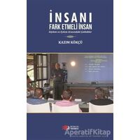 İnsanı Fark Etmeli İnsan - Kazım Kökçü - Berikan Yayınevi