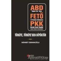 Türkiye, Türkiyeden Büyüktür - Mehmet Dumanoğlu - Berikan Yayınevi