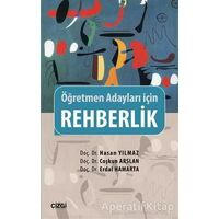 Rehberlik - Öğretmen Adayları İçin - Coşkun Arslan - Çizgi Kitabevi Yayınları